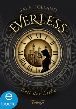 Everless 1. Zeit der Liebe von Holland,  Sara, Knuffinke,  Sandra, Komina-Scholz,  Jessika, Schürmann,  Kerstin