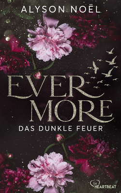Evermore – Das dunkle Feuer von Bezzenberger,  Marie-Luise, Noël,  Alyson