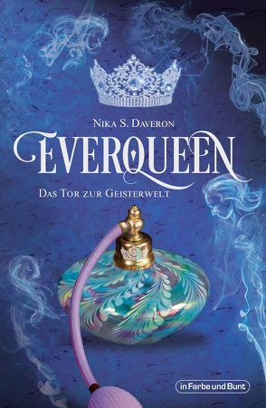 Everqueen – Das Tor zur Geisterwelt von Daveron,  Nika S.
