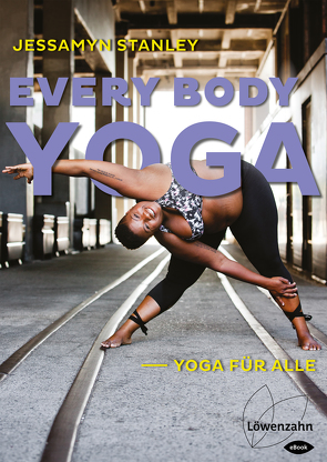 Every Body Yoga von Koch,  Miriam Chebaibai, Stanley,  Jessamyn