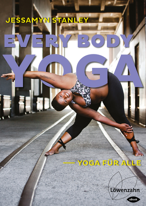 Every Body Yoga von Koch,  Miriam, Stanley,  Jessamyn