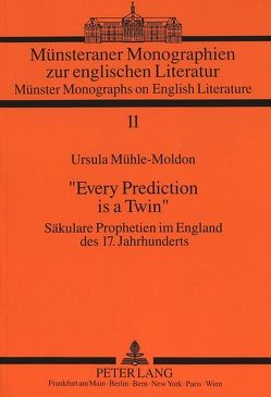 «Every Prediction is a Twin» von Mühle-Moldon,  Ursula