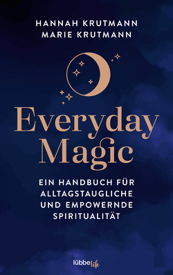 Everyday Magic von Krutmann,  Hannah, Krutmann,  Marie