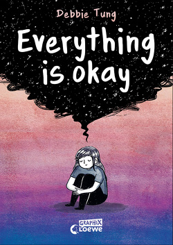 Everything is okay von Hartwell,  Katharina, Tung,  Debbie