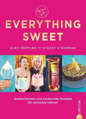 Everything Sweet von Hoffler,  Alex, Lichtner,  Gabriele, O’Gorman,  Stacey