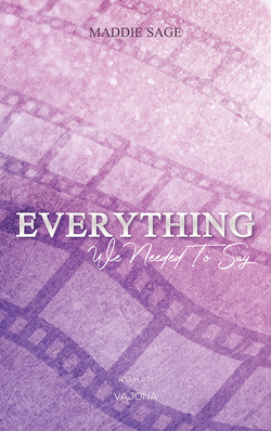 EVERYTHING – We Needed To Say (EVERYTHING – Reihe 2) von Sage,  Maddie