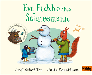 Evi Eichhorns Schneemann von Donaldson,  Julia, Pyykönen-Stohner,  Anu, Scheffler,  Axel