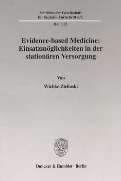 Evidence-based Medicine: Einsatzmöglichkeiten in der stationären Versorgung. von Zielinski,  Wiebke