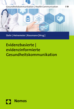 Evidenzbasierte – evidenzinformierte Gesundheitskommunikation von Heinemeier,  Dorothee, Rossmann,  Constanze, Stehr,  Paula
