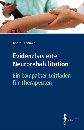 Evidenzbasierte Neurorehabilitation von Lehmann,  André