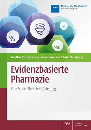 Evidenzbasierte Pharmazie von Briel,  Matthias, Günther,  Judith, Hinneburg,  Iris, Schindler,  Birgit, Suter-Zimmermann,  Katja