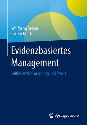 Evidenzbasiertes Management von Becker,  Wolfgang, Ulrich,  Patrick