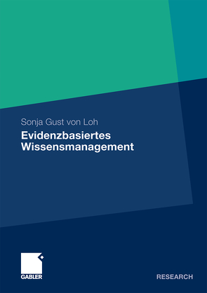 Evidenzbasiertes Wissensmanagement von Gust von Loh,  Sonja, Stock,  Prof. Dr. Wolfgang G.