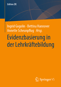 Evidenzbasierung in der Lehrkräftebildung von Gogolin,  Ingrid, Hannover,  Bettina, Scheunpflug,  Annette