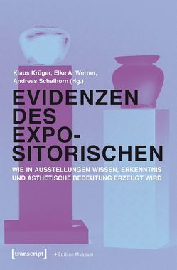Evidenzen des Expositorischen von Krueger,  Klaus, Metzel,  Tabea, Schalhorn,  Andreas, Werner,  Elke A.