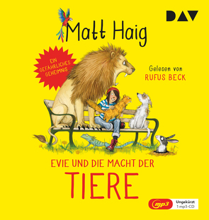 Evie und die Macht der Tiere von Beck,  Rufus, Gravett,  Emily, Haig,  Matt, Hornfeck,  Susanne