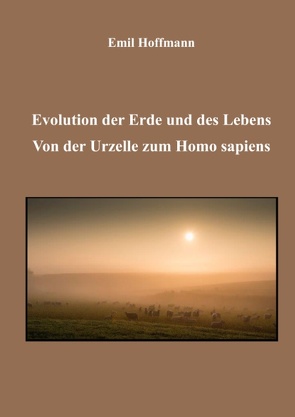 Evolution der Erde und des Lebens von Hoffmann,  Emil