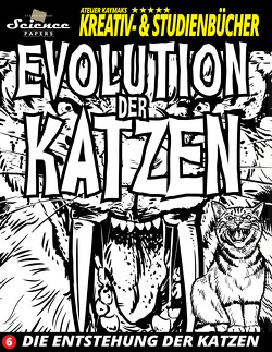Evolution der Katzen von Kaymak,  Alice, Kaymak,  Nuesret
