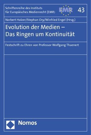 Evolution der Medien – Das Ringen um Kontinuität von Engel,  Winfried, Holzer,  Norbert, Ory,  Stephan