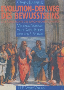 Evolution – Der Weg des Bewusstseins von Barfield,  Owen, Bohm,  David, Schenkel,  Elmar, Wülfing,  Markus