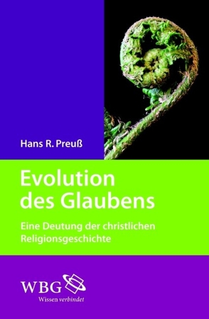 Evolution des Glaubens von Preuß,  Hans Reiner