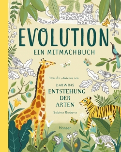 Evolution – Ein Mitmachbuch von Ochel,  Stefanie, Radeva,  Sabina