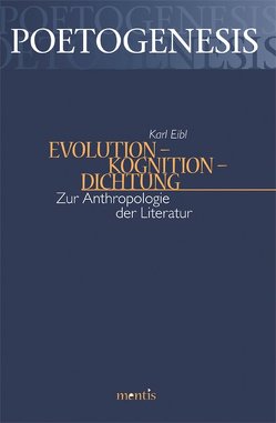 Evolution – Kognition – Dichtung von Eibl,  Karl