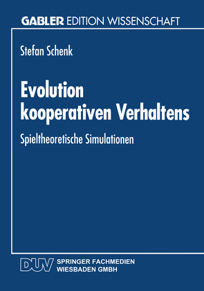 Evolution kooperativen Verhaltens von Schenk,  Stefan
