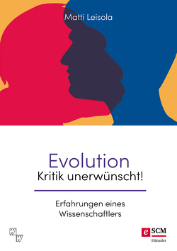 Evolution – Kritik unerwünscht! von Leisola,  Matti