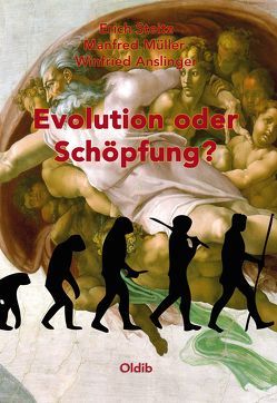 Evolution oder Schöpfung? von Anslinger,  Winfried, Müller,  Manfred, Steitz,  Erich