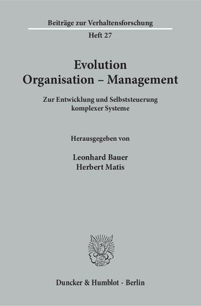 Evolution – Organisation – Management. von Bauer,  Leonhard, Matis,  Herbert