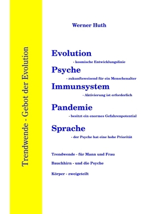 Evolution – Psyche – Immunsystem – Pandemie – Sprache von Huth,  Werner