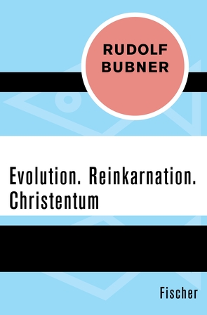 Evolution. Reinkarnation. Christentum von Bubner,  Rudolf