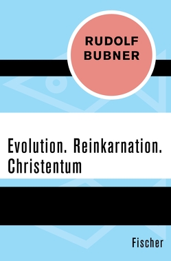 Evolution. Reinkarnation. Christentum von Bubner,  Rudolf