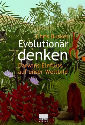 Evolutionär denken von Buskes,  Chris, Kuby,  Christiane, Post,  Herbert