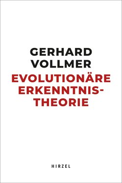 Evolutionäre Erkenntnistheorie von Fischer,  Ernst Peter, Vollmer,  Gerhard