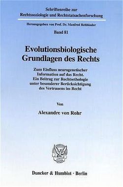 Evolutionsbiologische Grundlagen des Rechts. von Rohr,  Alexandre von