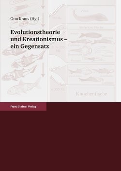 Evolutionstheorie und Kreationsmus – ein Gegensatz von Kraus,  Otto