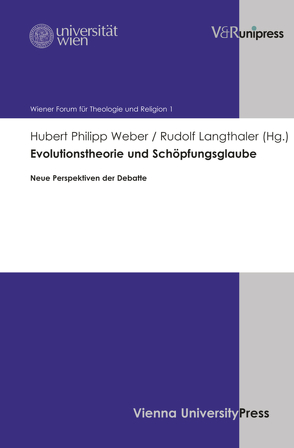 Evolutionstheorie und Schöpfungsglaube von Langthaler,  Rudolf, Weber,  Hubert Philipp