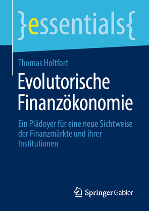 Evolutorische Finanzökonomie von Holtfort,  Thomas