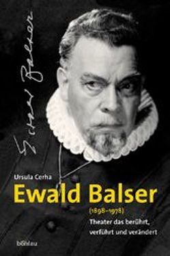 Ewald Balser (1898-1978) von Cerha,  Ursula