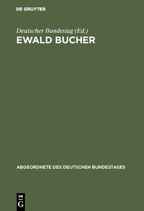 Ewald Bucher von Bucher,  Ewald, Deutscher Bundestag