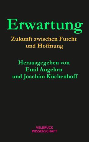 Erwartung von Angehrn,  Emil, Küchenhoff,  Joachim