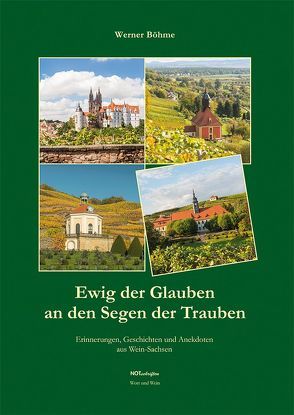 Ewig der Glauben an den Segen der Trauben von Böhme,  Werner