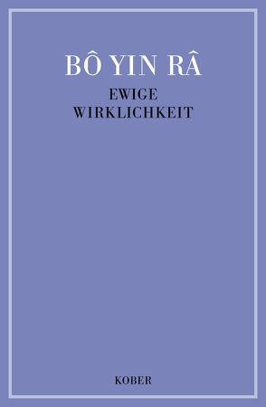 Ewige Wirklichkeit von Bô Yin Râ