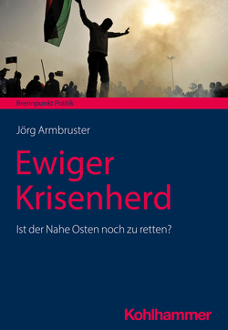 Ewiger Krisenherd von Armbruster,  Jörg, Große Hüttmann,  Martin, Meine,  Anna, Riescher,  Gisela, Weber,  Reinhold