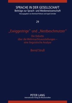 «Ewiggestrige» und «Nestbeschmutzer» von Struß,  Bernd