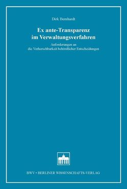 Ex ante-Transparenz im Verwaltungsverfahren von Bernhardt,  Dirk