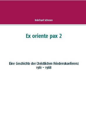 Ex oriente pax 2 von Scheerer,  Reinhard