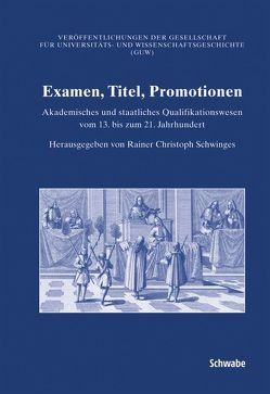 Examen, Titel, Promotionen von Schwinges,  Rainer Ch